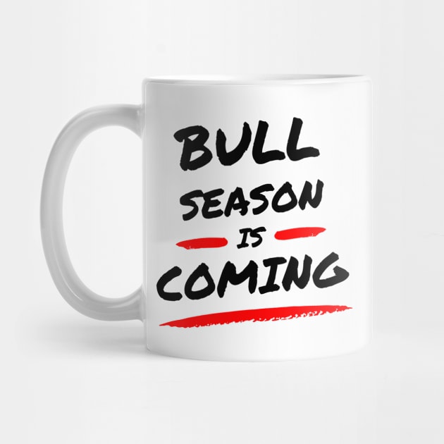 Bull season is coming ! Artwork 1 (Black) by Trader Shirts